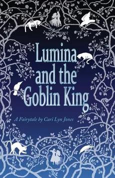 Lumina and the Goblin King - Cari Lyn Jones