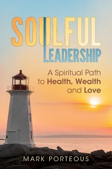 Soulful Leadership - Mark Porteous