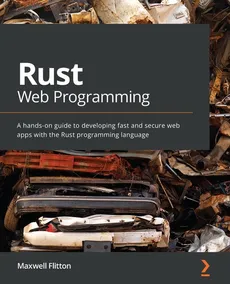 Rust Web Programming - Maxwell Flitton
