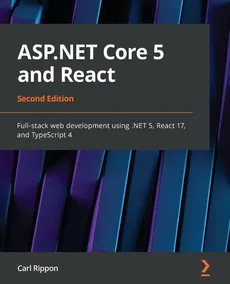 ASP.NET Core 5 and React - Second Edition - Carl Rippon