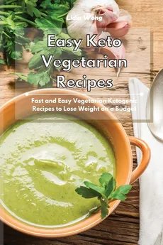 Easy Keto Vegetarian Recipes - Lidia Wong