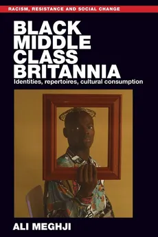 Black middle-class Britannia - Ali Meghji