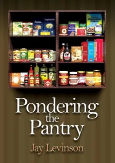 Pondering the Pantry - Jay Levinson