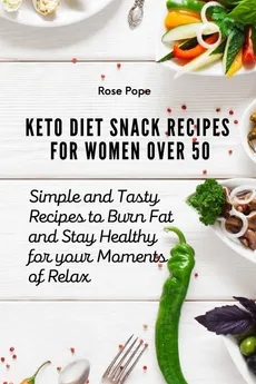 Keto Diet Snack Recipes for Women Over 50 - Rose Pope