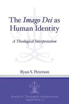 The Imago Dei as Human Identity - Ryan S. Peterson