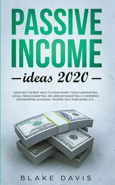 Passive Income Ideas 2020 - Blake Davis