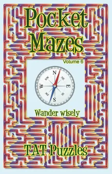Pocket Mazes Volume 6 - TAT Puzzles