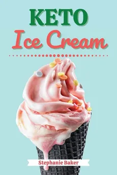Keto Ice Cream - Stephanie Baker