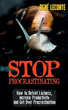 Stop Procrastinating - René Leconte