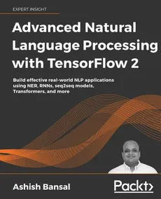 Advanced Natural Language Processing with TensorFlow 2 - Ashish Bansal