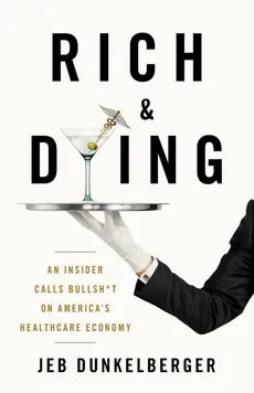Rich & Dying - Jeb Dunkelberger