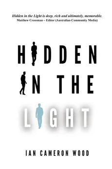 Hidden in the Light - Ian Cameron Wood