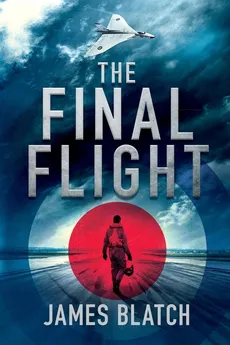 The Final Flight - James Blatch
