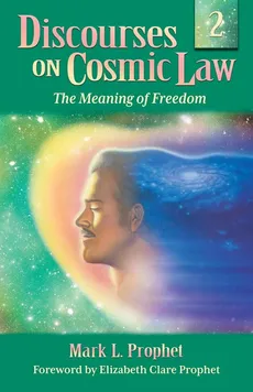 Discourses on Cosmic Law Volume 2 - Mark L Prophet