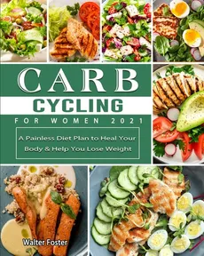 Carb Cycling for Women 2021 - Walter Foster
