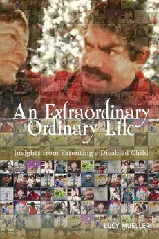 An Extraordinary/Ordinary Life - Lucy A Mueller