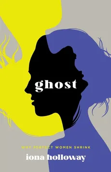 Ghost - Iona Holloway