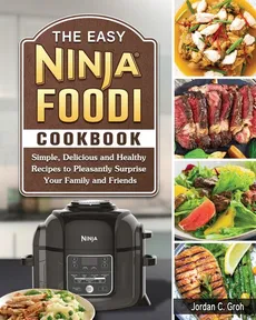 Ninja Foodi Cookbook for Beginners - Jacob Clay