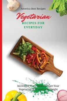 Vegetarian Recipes for Everyday - Best Recipes America