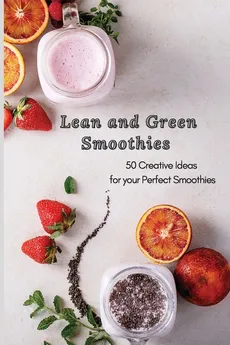 Lean and Green Smoothies - Roxana Sutton