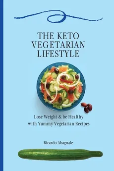 The Keto Vegetarian Lifestyle - Ricardo Abagnale