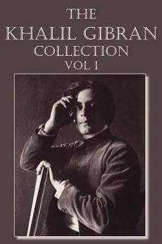 The Khalil Gibran Collection Volume I - Kahlil Gibran