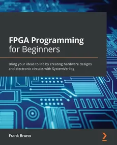 FPGA Programming for Beginners - Frank Bruno