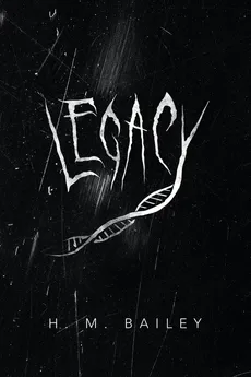 Legacy - H. M. Bailey