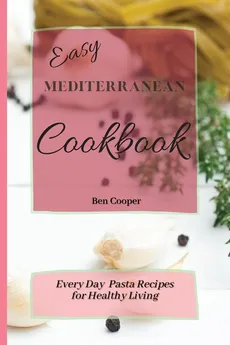 Easy Mediterranean Cookbook - Ben Cooper