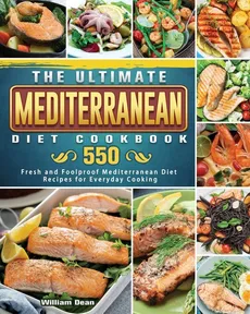The Ultimate Mediterranean Diet Cookbook - William Dean