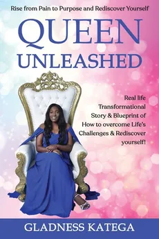 Queen Unleashed - Gladness Katega
