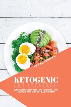 Ketogenic Diet Cookbook - Nigella Brown