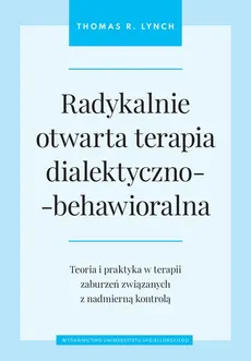 Radykalnie otwarta terapia dialektyczno-behawioralna - Thomas R. Lynch