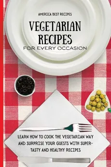 Vegetarian Recipes for Every Occasion - Best Recipes America