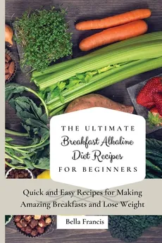 The Ultimate Breakfast Alkaline Diet Recipes for Beginners - Bella Francis