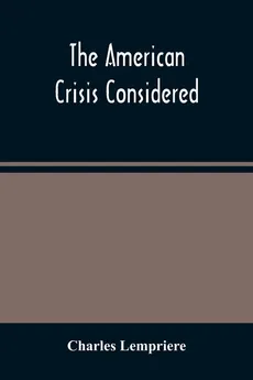 The American Crisis Considered - Charles Lempriere