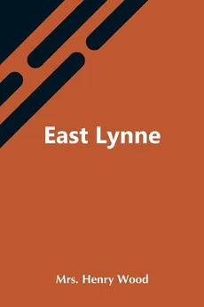 East Lynne - Wood Mrs. Henry