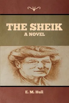 The Sheik - E. M. Hull