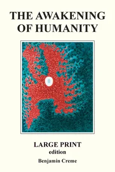 The Awakening Of Humanity - Large Print edition - Benjamin Creme