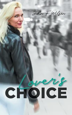 Lover's Choice - John F Wilson