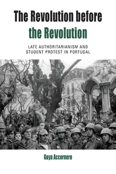 The Revolution before the Revolution - Guya Accornero