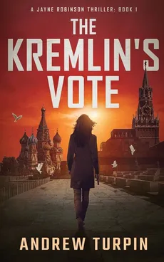 The Kremlin's Vote - Andrew Turpin
