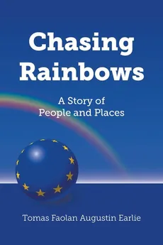 Chasing Rainbows - Tomas Faolan Augustin Earlie