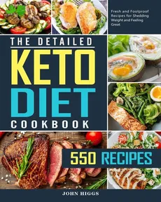 The Detailed Keto Diet Cookbook - John Higgs