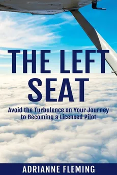 The Left Seat - Adrianne Fleming