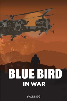 BLUE BIRD IN WAR - Yvonne Gwenyambira