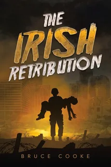 The Irish Retribution - Bruce Cooke