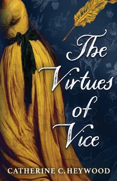 The Virtues of Vice - Catherine C. Heywood