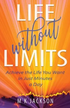Life Without Limits - M K Jackson