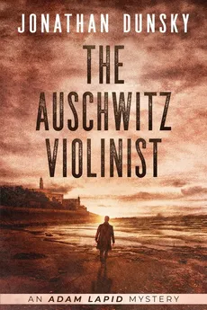 The Auschwitz Violinist - Jonathan Dunsky